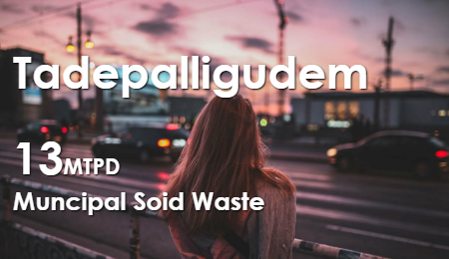 Tadepalligudem: Muncipal Solid Waste Management - Report